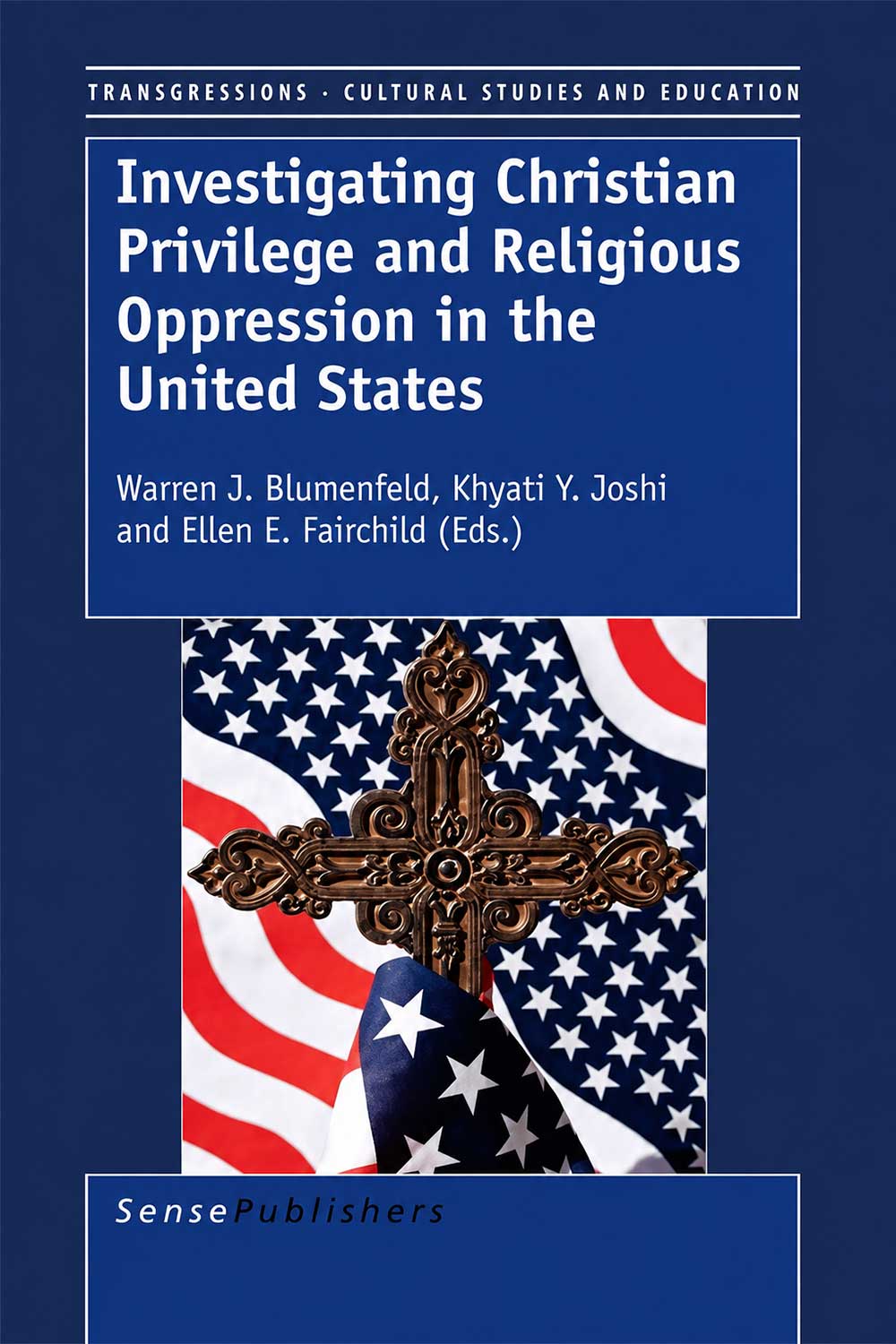 Cover of "Investigating Christian Privilege and Religios Oppression in the United States" - a book by Khyati Joshi